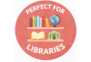 Perfect for Libraries
